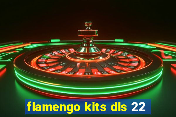 flamengo kits dls 22